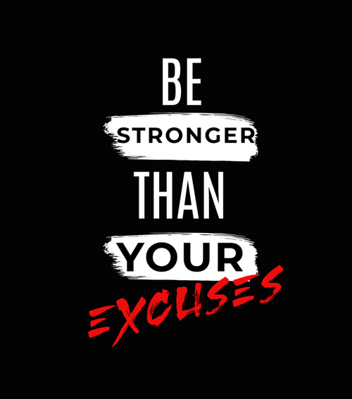 Motivational quote 'Be stronger than your excuses' on a black background